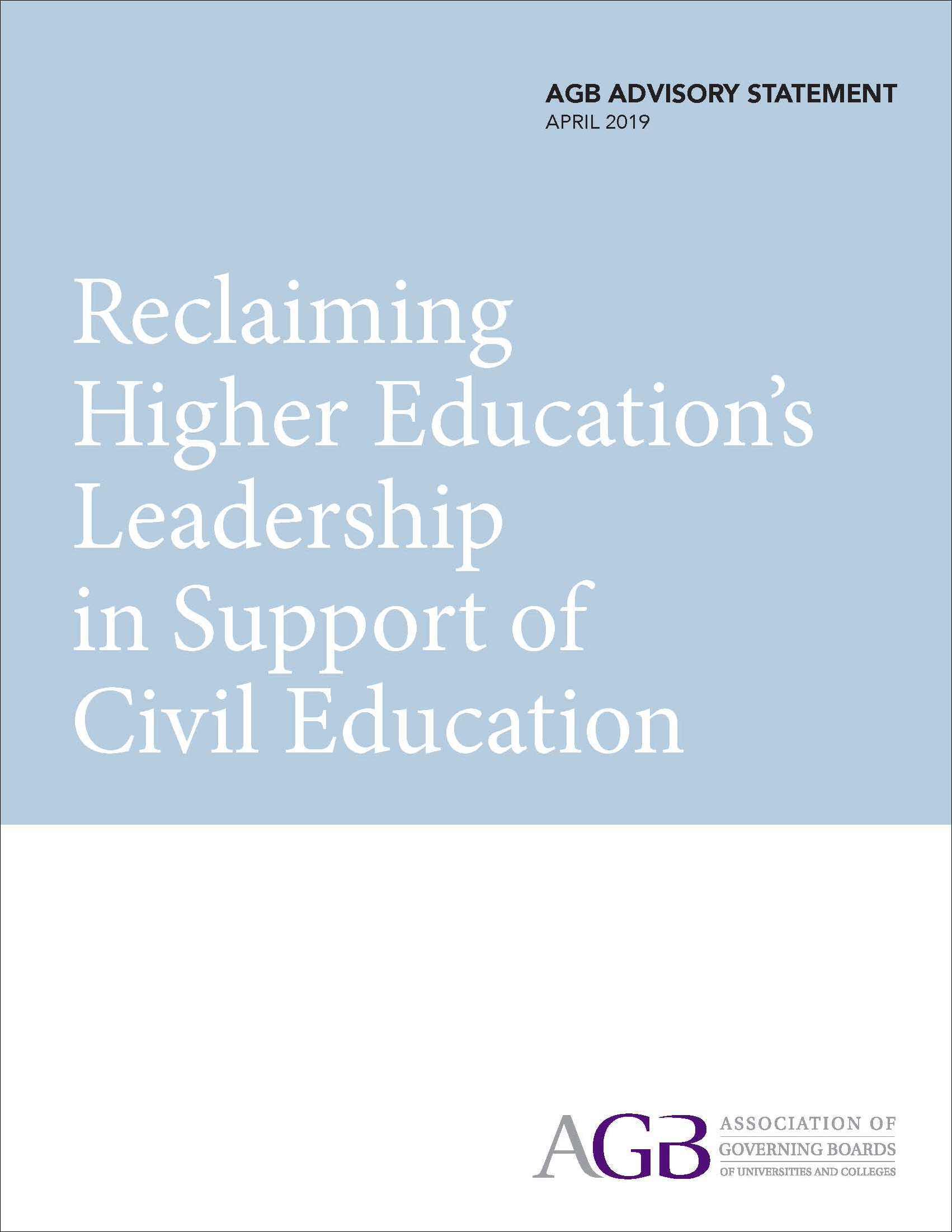 AGB Advisory Statement April 2019: Reclaiming Higher Education's Leadership in Support of Civil Education