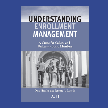 Book cover of "Understanding Enrollment Management - A Guide for College and University Board Members"