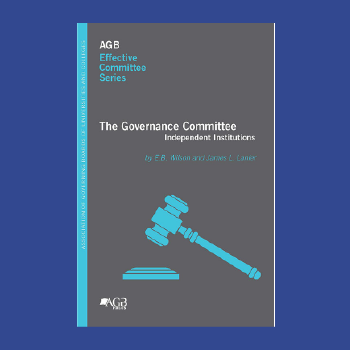 AGB book "The Governance Committee - Independent Institutions" by E.B. Wilson and James Lanier