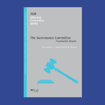 AGB book "The Governance Committee - Foundation Boards" by James Lanier and E.B. Wilson